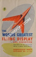 The World's Greatest Flying Display and Exhibition - Farnborough, September 10th and 11th, 1949 by Society of British Aerospace Companies